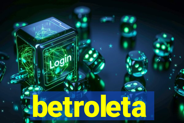 betroleta