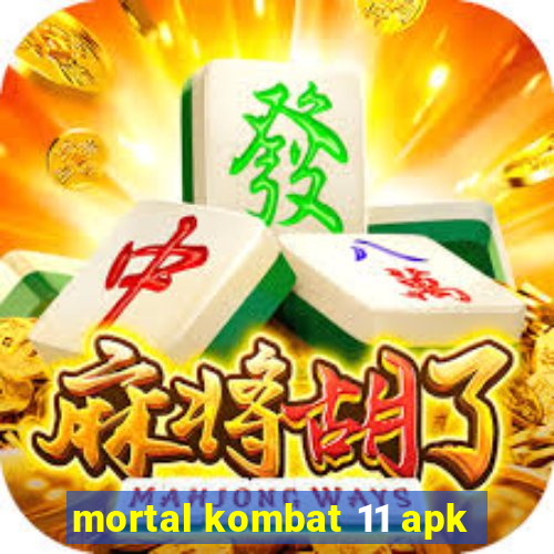 mortal kombat 11 apk