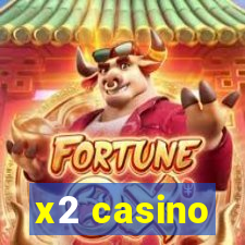 x2 casino