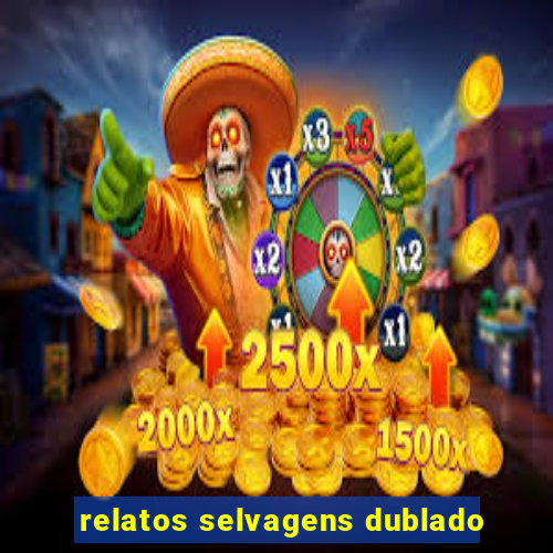 relatos selvagens dublado