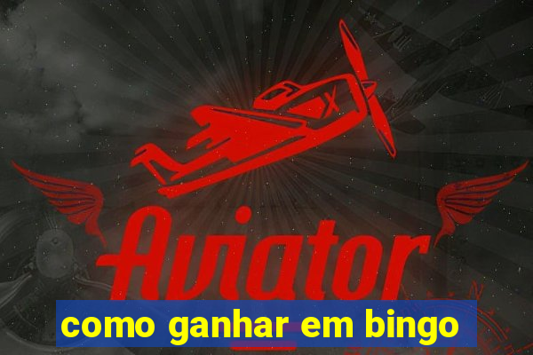 como ganhar em bingo