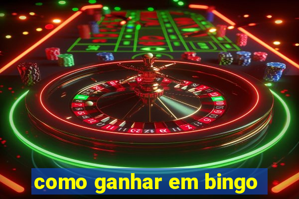 como ganhar em bingo