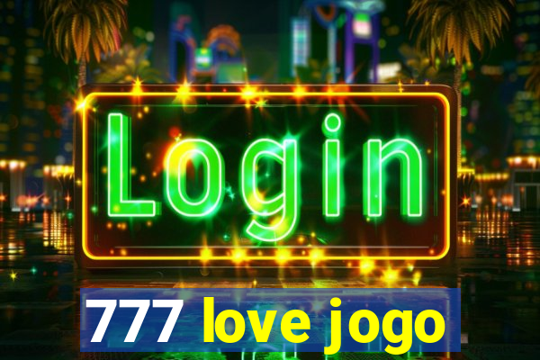 777 love jogo