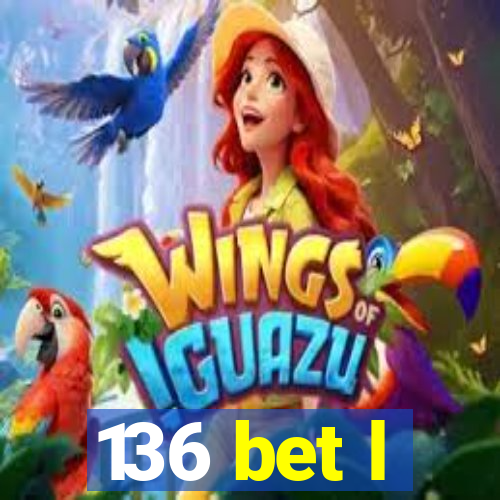 136 bet l