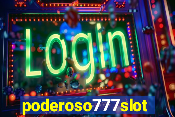 poderoso777slot