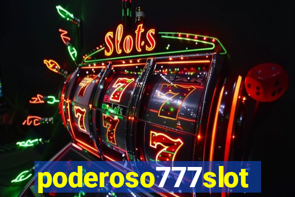 poderoso777slot