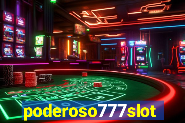 poderoso777slot