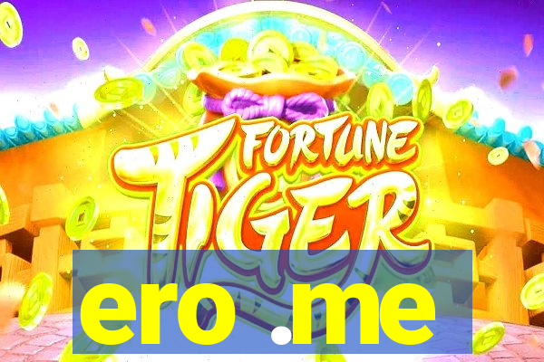 ero .me