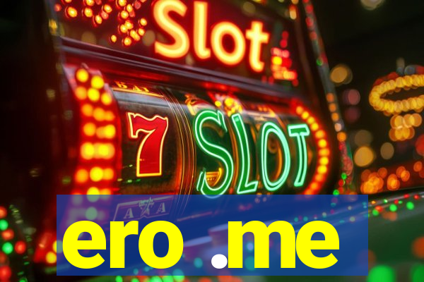 ero .me