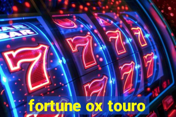 fortune ox touro