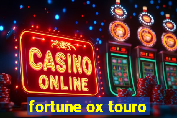 fortune ox touro