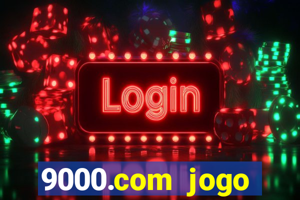 9000.com jogo cassino baixar