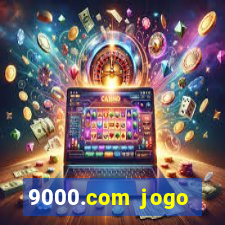 9000.com jogo cassino baixar