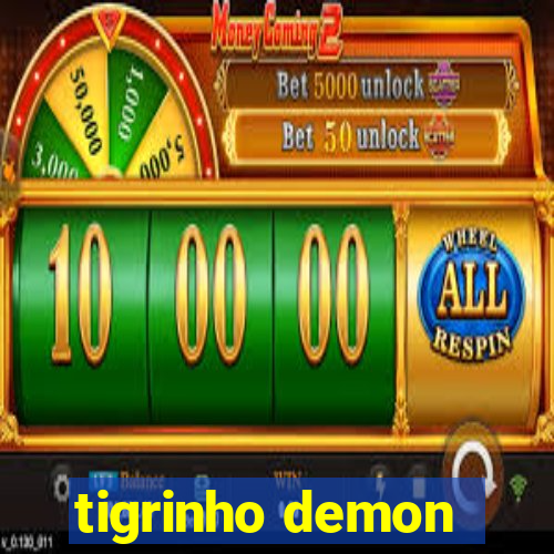 tigrinho demon