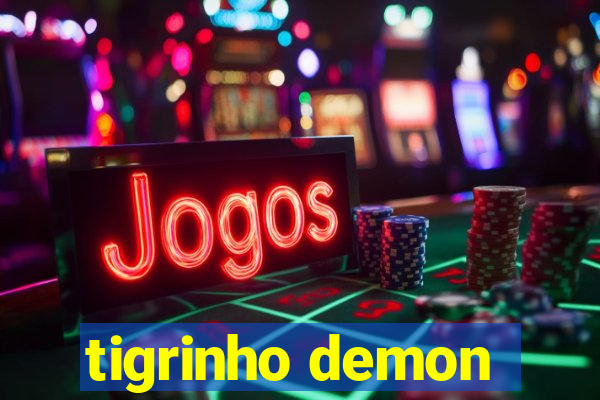 tigrinho demon