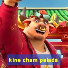 kine cham pelada