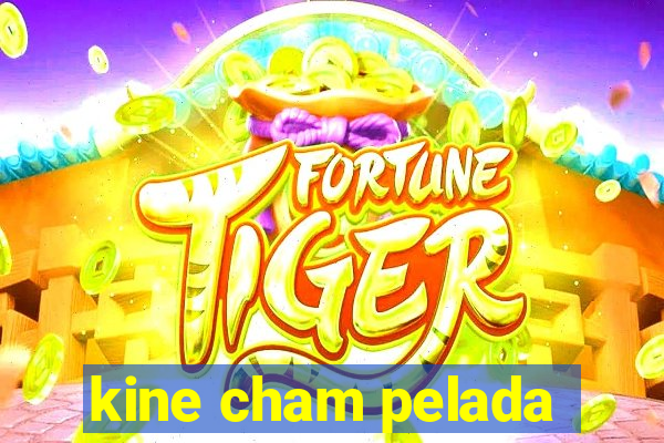 kine cham pelada