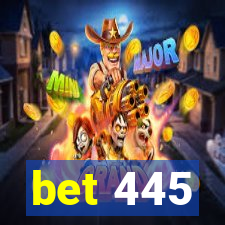 bet 445