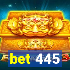 bet 445