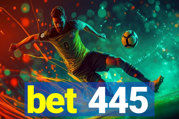 bet 445