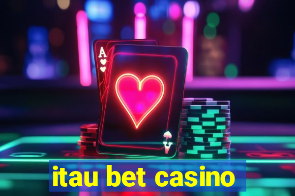 itau bet casino