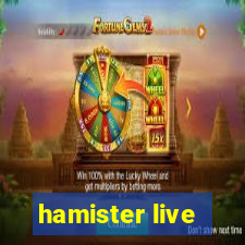 hamister live