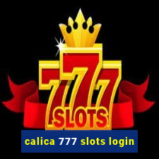 calica 777 slots login