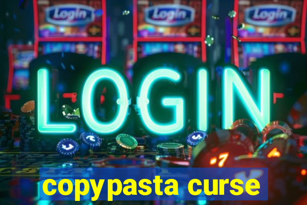 copypasta curse