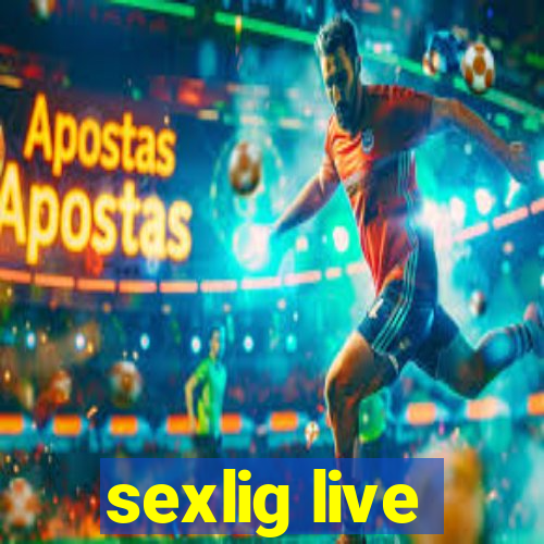 sexlig live