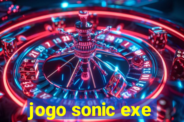 jogo sonic exe