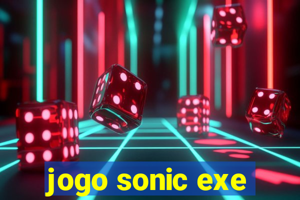 jogo sonic exe