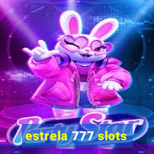 estrela 777 slots