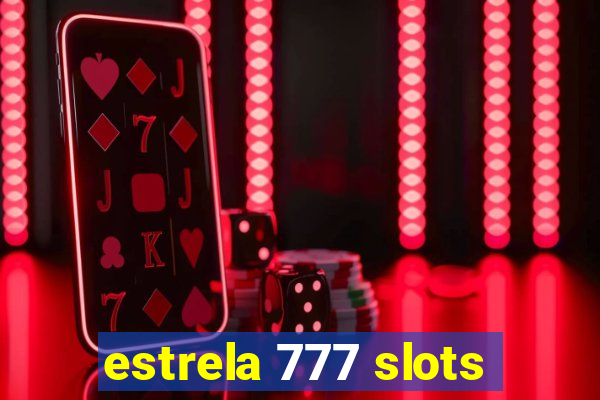 estrela 777 slots