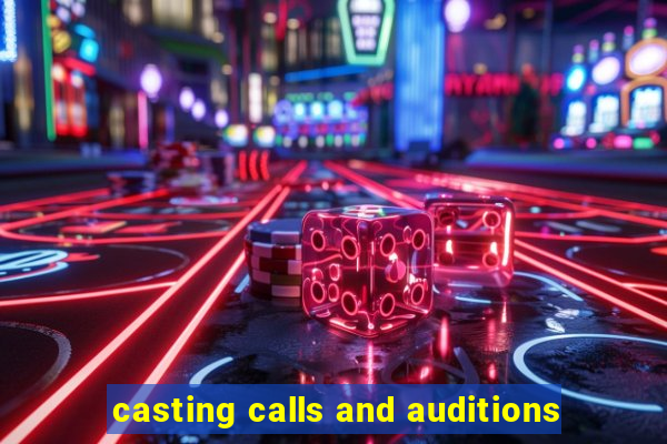 casting calls and auditions