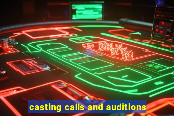 casting calls and auditions