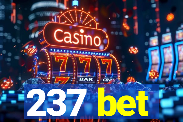 237 bet