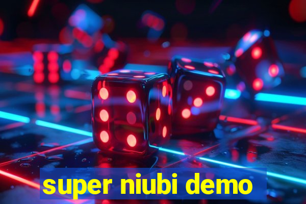 super niubi demo