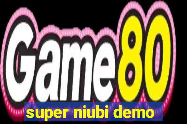 super niubi demo