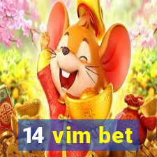 14 vim bet