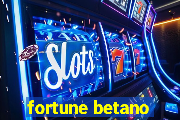 fortune betano