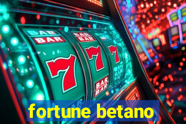 fortune betano