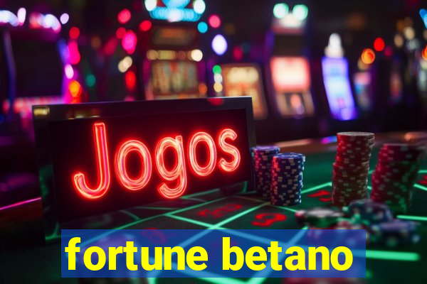 fortune betano