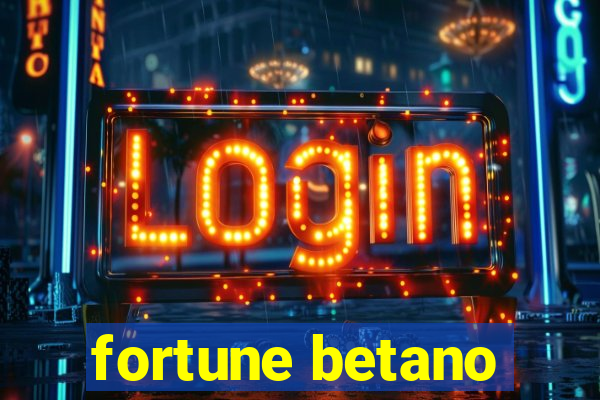 fortune betano