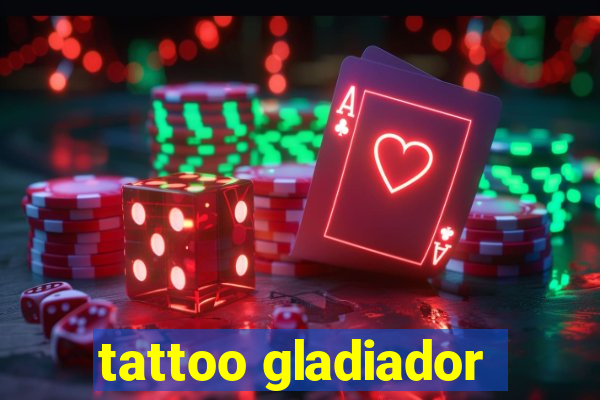 tattoo gladiador