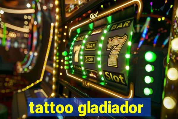 tattoo gladiador