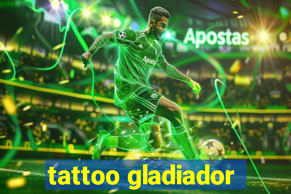 tattoo gladiador