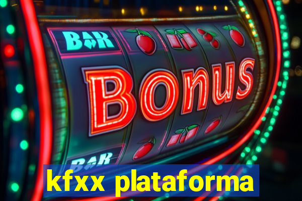 kfxx plataforma