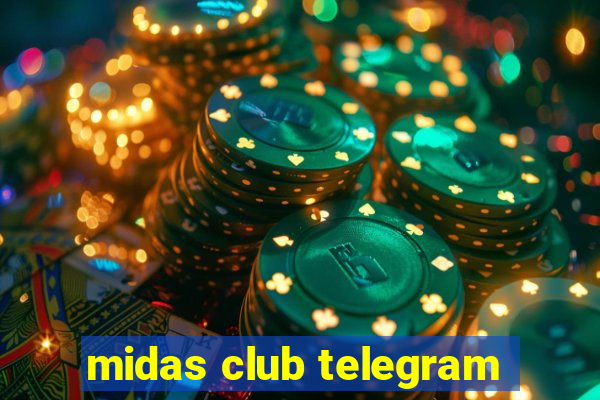 midas club telegram