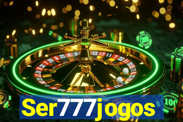 Ser777jogos