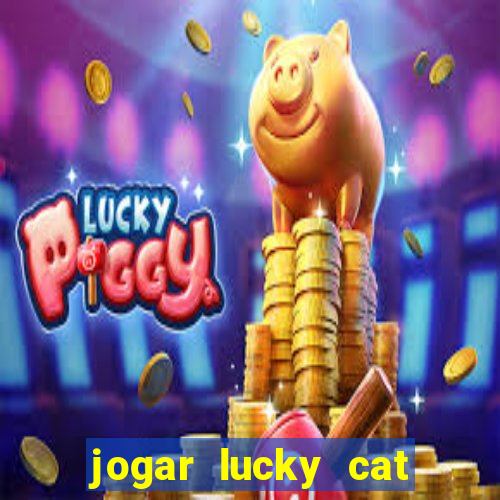 jogar lucky cat modo demo